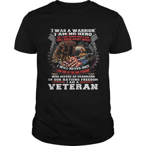 I Was A Warrior I Am No Hero I Will Never Quit I Am A Veteran Shirt
